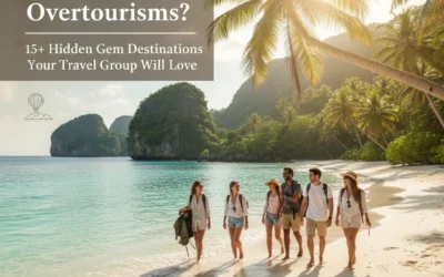 Struggling With Overtourism? 15+ Hidden Gem Destinations Your Travel Group Will Love